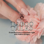 Taboo Talks by SISociety: From Darkness to Orgasmic bliss with Andrea Steigler