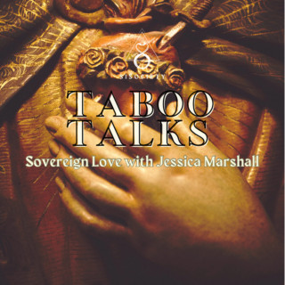 Taboo Talks by SISociety: Sovereign Love with Jessica Marshall